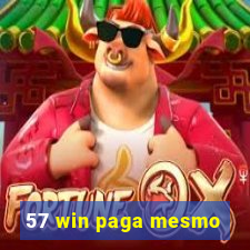 57 win paga mesmo